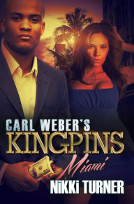 Title: Carl Weber's Kingpins: Miami, Author: Nikki Turner