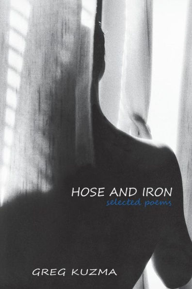 Hose and Iron: Selected Poems