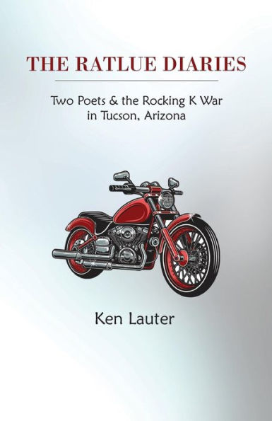 The Ratlue Diaries: Two Poets and the Rocking K War