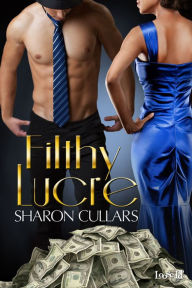 Title: Filthy Lucre, Author: Sharon Cullars