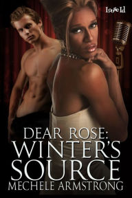 Title: Winter's Source: A Dear Rose Prequel, Author: Mechele Armstrong