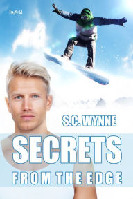 Title: Secrets from the Edge, Author: S.C. Wynne