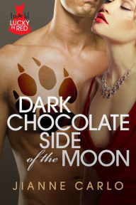 Title: Dark Chocolate Side of the Moon, Author: Jianne Carlo