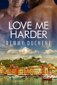 Title: Love Me Harder, Author: Remmy Duchene