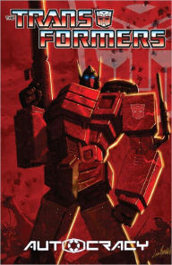 Title: Transformers: Autocracy, Author: Chris Metzen