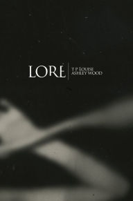 Title: Lore, Author: T. P. Louise