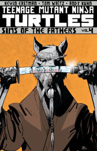 Title: Teenage Mutant Ninja Turtles Vol. 4: Sins Of The Fathers, Author: Tom Waltz