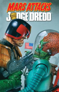 Title: Mars Attacks Judge Dredd, Author: Al Ewing