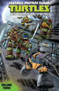 Title: Teenage Mutant Ninja Turtles: New Animated Adventures, Volume 3, Author: Kenny Byerly