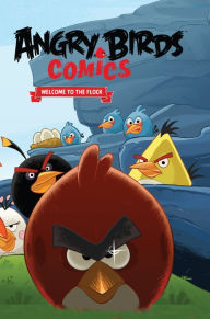 Title: Angry Birds Comics, Volume 1: Welcome to the Flock, Author: Jeff Parker