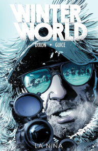 Title: Winterworld, Vol. 1: La Niña, Author: Chuck Dixon