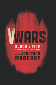 Title: V-Wars: Blood and Fire, Author: Jonathan Maberry