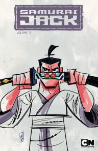 Title: Samurai Jack, Vol. 3: Quest For The Broken Blade, Author: Jim Zub