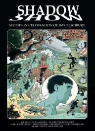 Title: Shadow Show: Stories in Celebration of Ray Bradbury, Author: Joe Hill