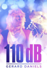 Title: 110 dB, Author: Gerard Daniels