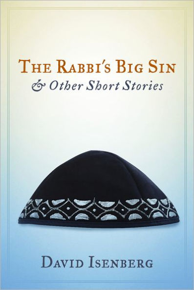 The Rabbi's Big Sin & Other Short Stories