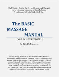 Title: The Basic Massage Manual [With Passive Exercises] Book One, Author: Rick Corbin