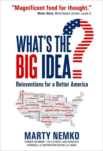 What's the Big Idea?: Reinventions for a Better America