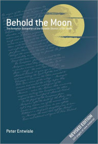 Title: Behold the Moon: The European Occupation of the Dunedin District 1770-1848, Author: Peter Entwisle