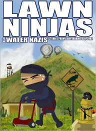 Title: Lawn Ninjas and Water Nazis: Short Stories from Guantanamo Bay, Cuba, Author: Patricia Boswell