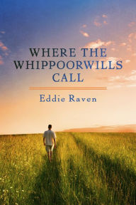 Title: Where The Whippoorwills Call, Author: Eddie Raven