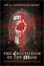 The Crucifixion of the Mask: A Personal Journey of Traumatic Encounters