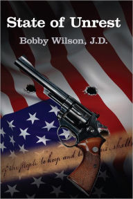 Title: State of Unrest, Author: Bobby Wilson