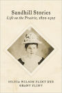 Sandhill Stories: Life on the Prairie, 1850-1925