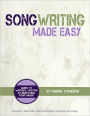 Song Writing Made Easy: Guide To Writing, Testing and Marketing Your Music