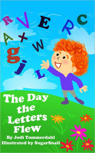 Title: The Day the Letters Flew, Author: Jodi Tommerdahl