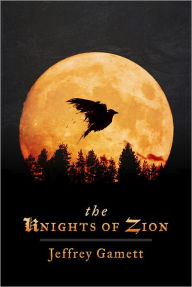 Title: The Knights of Zion, Author: Jeff Gamett