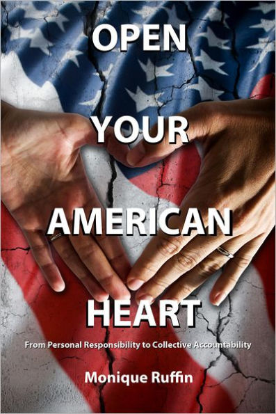 Open Your American Heart: From Personal Responsibility to Collective Accountability