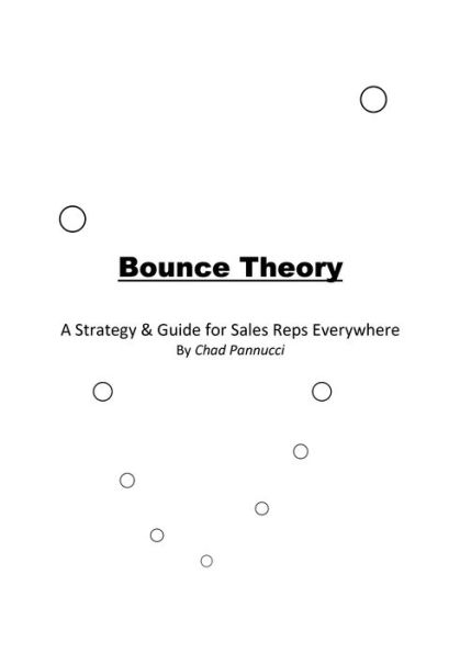 Bounce Theory: A Strategy & Guide for Sales Reps Everywhere