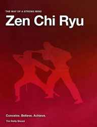 Title: Zen Chi Ryu Self Defence: Easy Learning for Adults and Children, Author: Tim Reilly