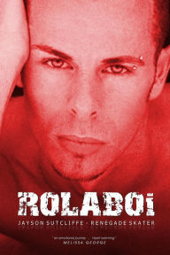 Title: Rolaboi, Renegade Skater, Author: Jayson Sutcliffe