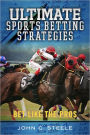 Ultimate Sports Betting Strategies: Bet Like the Pros