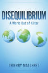 Alternative view 1 of Disequilibrium: A World Out Of Kilter