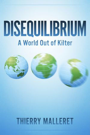 Disequilibrium: A World Out Of Kilter