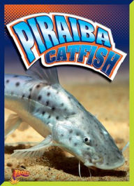 Title: Piraiba Catfish, Author: Gail Terp