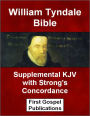William Tyndale Bible Supplemental KJV with Strong's Concordance