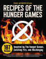 Unofficial Recipes of the Hunger Games: 187 Recipes Inspired by the Hunger Games, Catching Fire, and Mockingjay