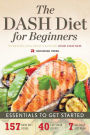 Dash Diet for Beginners: Essentials to Get Started