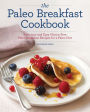 The Paleo Breakfast Cookbook: Delicious and Easy Gluten-Free Paleo Breakfast Recipes for a Paleo Diet