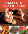 Paleo Diet for Athletes Guide: Paleo Meal Plans for Endurance Athletes, Strength Training, and Fitness