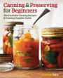 Canning and Preserving for Beginners: The Essential Canning Recipes and Canning Supplies Guide