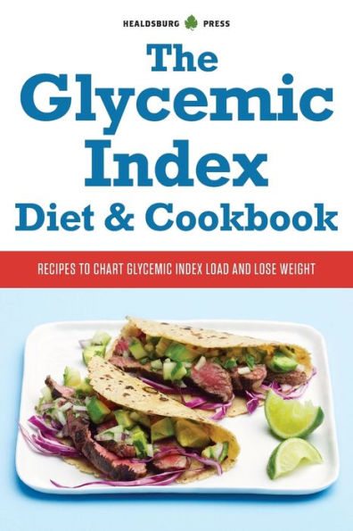 The Glycemic Index Diet & Cookbook: Recipes to Chart Load and Lose Weight