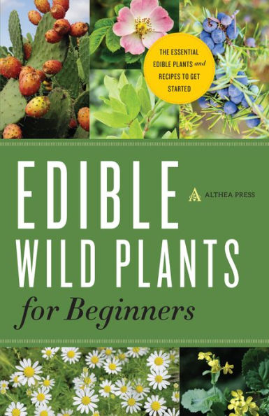 Edible Wild Plants for Beginners: The Essential Edible Plants and ...