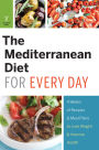The Mediterranean Diet for Every Day: 4 Weeks of Recipes & Meal Plans to Lose Weight