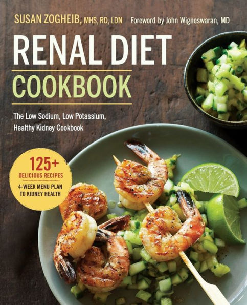 Renal Diet Cookbook: The Low Sodium, Low Potassium, Healthy Kidney Cookbook