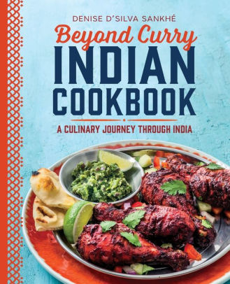 Beyond Curry Indian Cookbook: A Culinary Journey Through India By ...